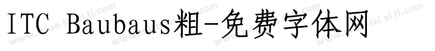 ITC Baubaus粗字体转换
